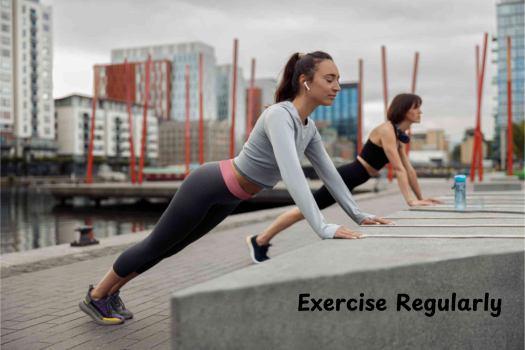 Exercise Regularly